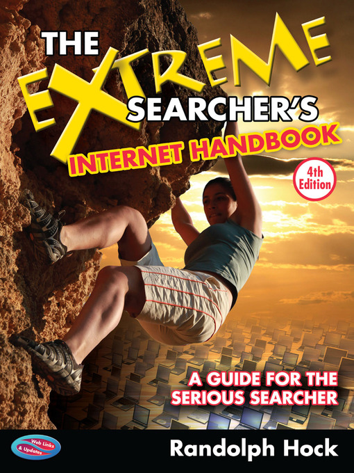 Title details for The Extreme Searcher's Internet Handbook by Randolph Hock - Available